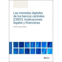 Las monedas digitales de los bancos centrales (CBDC): implicaciones legales y financieras