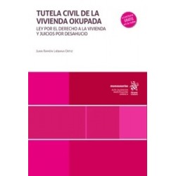 Tutela civil de la vivienda okupada "Ley por el derecho a la vivienda y juicios por desahucio"