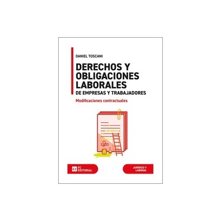 Derechos y Obligaciones Laborales de Empresas y Trabajadores "Mofidicaciones contractuales"