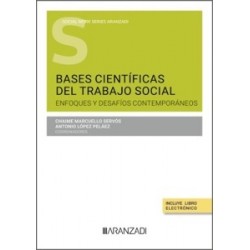 Bases científicas del Trabajo Social: Enfoques y desafíos contemporáneos