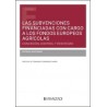 Las subvenciones financiadas con cargo a los fondos europeos agrícolas: concesión, control y reintegro