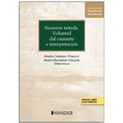 SUCESIÓN TESTADA. VOLUNTAD DEL CAUSANTE E INTERPRETACIÓN