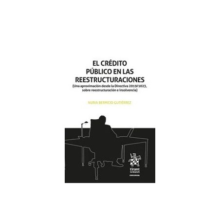 El crédito público en las reestructuraciones "Una aproximación desde la Directiva 2019/1023, sobre reestructuración e insolvenc