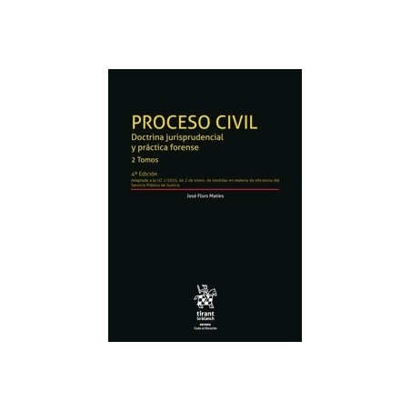 Proceso Civil. Doctrina jurisprudencial y práctica forense 2 Tomos 4ª Edición