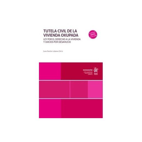 Tutela civil de la vivienda okupada "Ley por el derecho a la vivienda y juicios por desahucio"