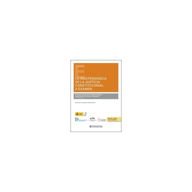 La independencia de la justicia constitucional a examen (Papel + Ebook)