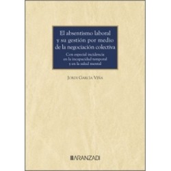 El absentismo laboral y su gestión por medio de la negociación colectiva