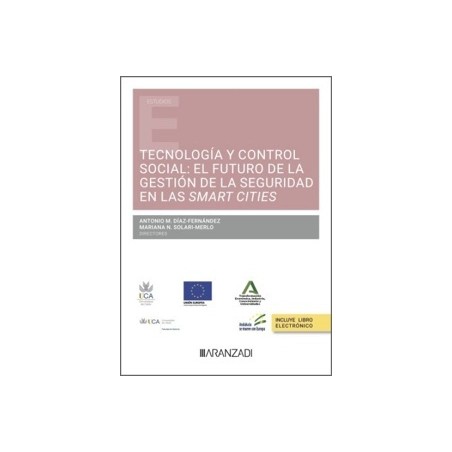 Tecnología y control social: el futuro de la gestión de la seguridad en las Smart cities