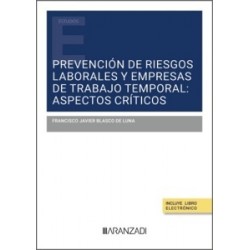 Prevención de riesgos laborales y empresas de trabajo temporal: aspectos críticos