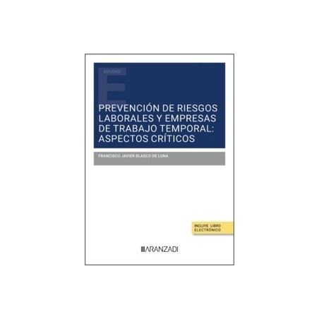 Prevención de riesgos laborales y empresas de trabajo temporal: aspectos críticos