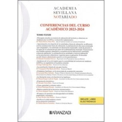 ACADEMIA SEVILLANA DEL NOTARIADO "Tomo XXXIII. Conferencias del curso académico 2023-2024"