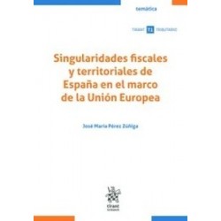 Singularidades fiscales y territoriales de España en el marco de la Unión Europea