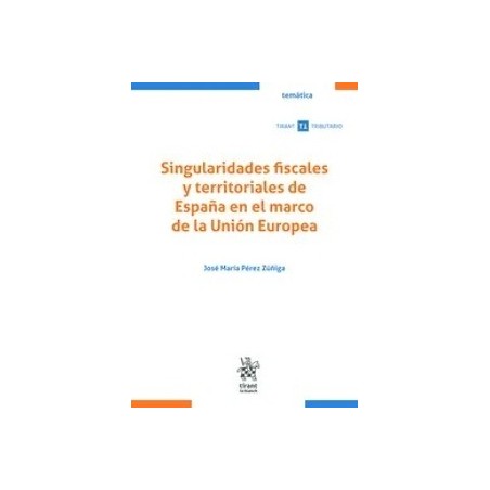 Singularidades fiscales y territoriales de España en el marco de la Unión Europea