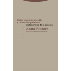 Entre palabras de odio y odio a las palabras: metamorfosis de la censura