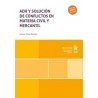 ADR y solución de conflictos en materia civil y mercantil