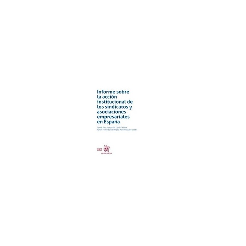 Informe sobre la acción institucional de los sindicatos y asociaciones empresariales en España