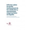 Informe sobre la acción institucional de los sindicatos y asociaciones empresariales en España