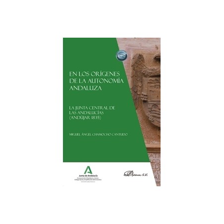 EN LOS ORIGENES DE LA AUTONOMIA ANDALUZA "La junta central de las andalucías (Andújar 1835)"