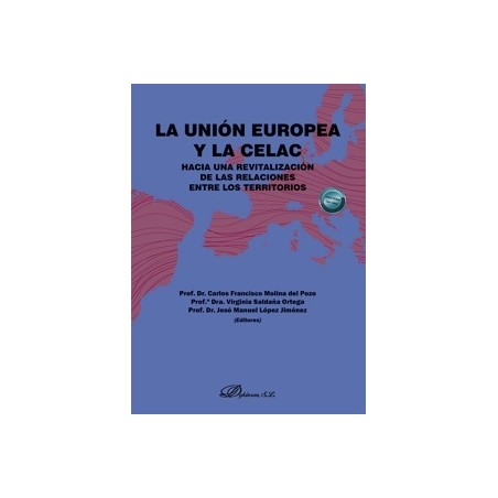 La Unión Europea y la CELAC "Hacia una revitalización de las relaciones entre los territorios"