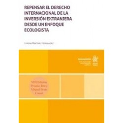 Repensar el derecho internacional de la inversión extranjera desde un enfoque ecologista