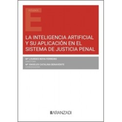 Inteligencia Artificial y su aplicación en el sistema de justicia penal