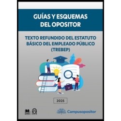 Texto Refundido del Estatuto Básico del Empleado público (TREBEP) "Guías y esquemas del opositor"