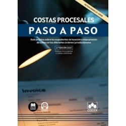 Costas procesales. Paso a paso "Guía práctica sobre los expedientes de tasación e impugnación de...