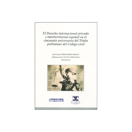 El derecho internacional privado e interterritorial español en el cincuenta aniversario del título preliminar de