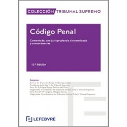 CÓDIGO PENAL. Comentado, con jurisprudencia sistematizada y concordancias