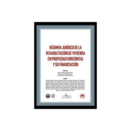 Régimen jurídico de la rehabilitación de vivienda en Propiedad Horizontal y su financiación