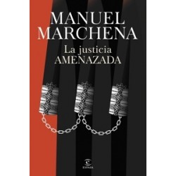 LA JUSTICIA AMENAZADA "Retos del derecho en una sociedad en conflicto"
