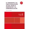 El terrorismo y su marco regulatorio actual: entre la indefinición y la sobrerregulación