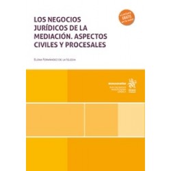 Los negocios jurídicos de la mediación. Aspectos civiles y procesales.