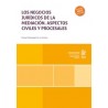 Los negocios jurídicos de la mediación. Aspectos civiles y procesales.