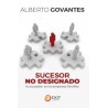 SUCESOR NO DESIGNADO LA SUCESION EN LA EMPRESA FAMILIAR "La sucesion en la empresa familiar"
