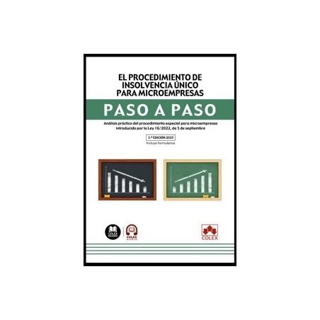 El procedimiento de insolvencia único para microempresas. Paso a paso "Análisis práctico del procedimiento especial para microe