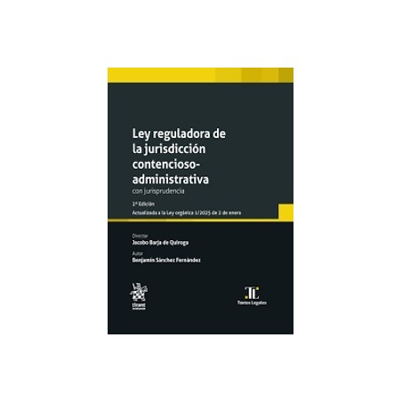 La Ley reguladora de la Jurisdicción Contenciosa Administrativa con Jurisprudencia 2025