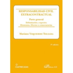 Responsabilidad civil extracontractual. Parte general "Delimitación y especies. Elementos....
