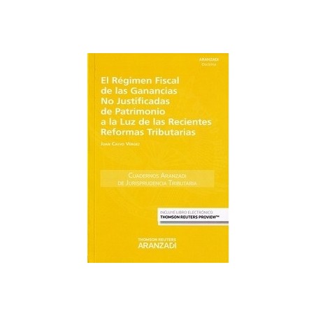 El Régimen Fiscal de las Ganancias no Justificadas de Patrimonio a la Luz de las Recientes Reformas Tributarias