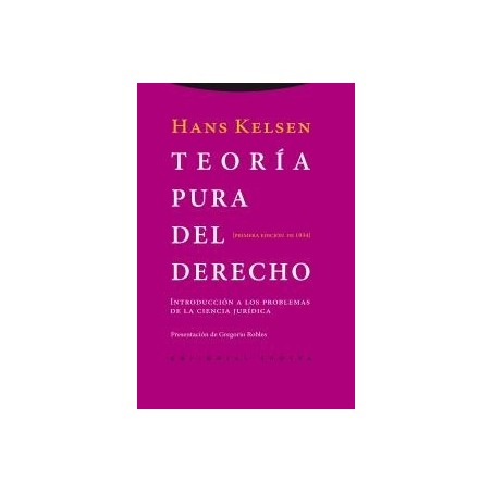 Teoría Pura del Derecho "Introducción a los Problemas de la Ciencia Jurídica. Presentación de Gregorio Robles"