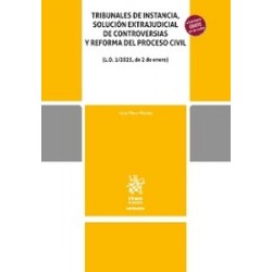 Tribunales de instancia, solución extrajudicial de controversias y reforma del proceso civil...