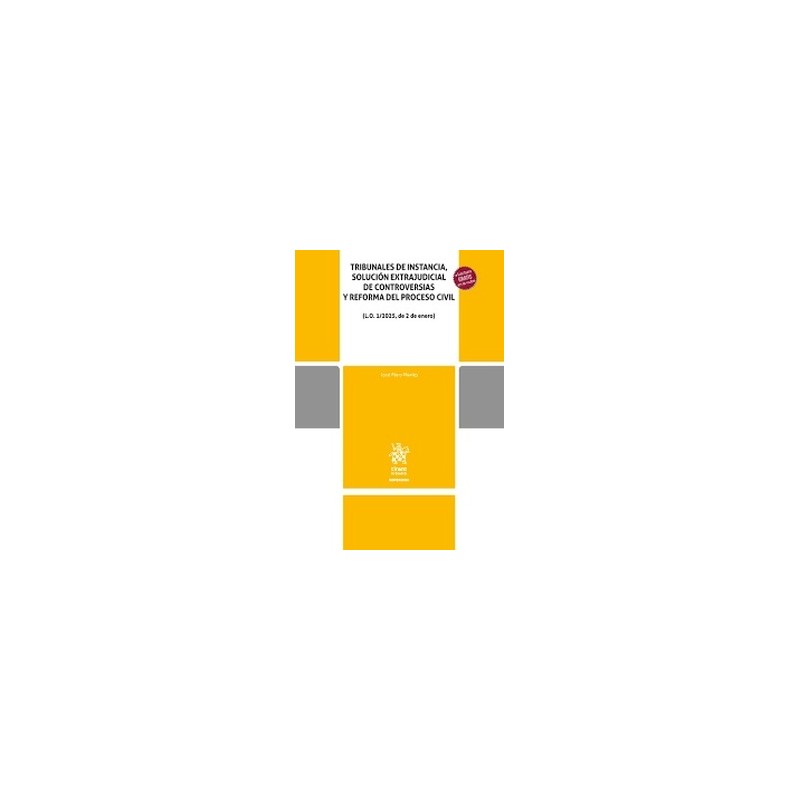 Tribunales de instancia, solución extrajudicial de controversias y reforma del proceso civil "L.O. 1/2025, de 2 de enero"