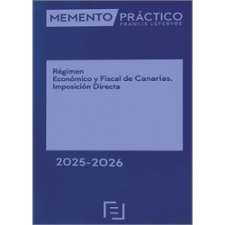 Memento Práctico Régimen Económico y Fiscal de Canarias. Imposición directa 2025-2026 "Próxima Aparición"