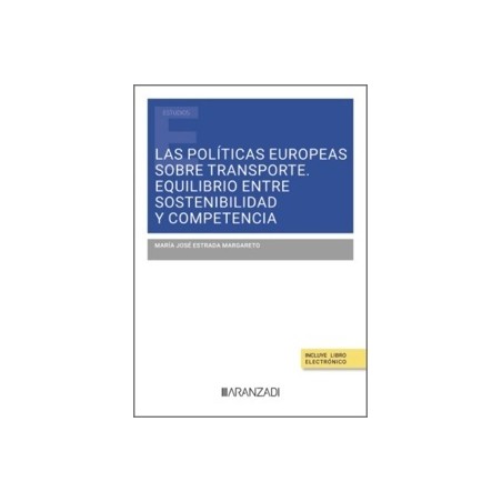 Las políticas europeas sobre transporte. Equilibrio entre sostenibilidad y competencia