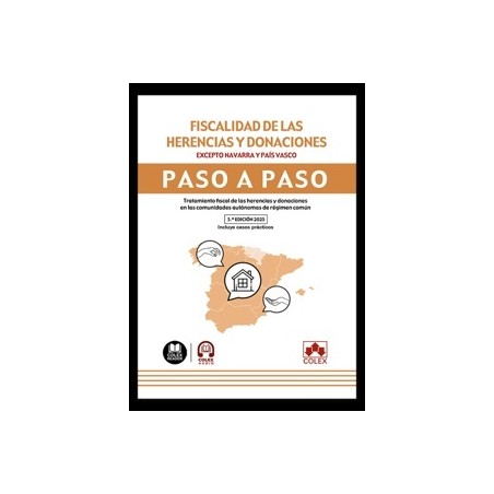Fiscalidad de las herencias y donaciones (comunidades autónomas no forales). Paso a paso "Tratamiento fiscal de las herencias y