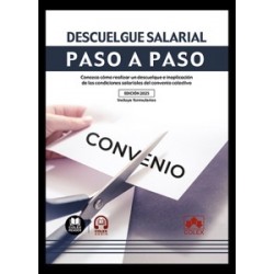 Descuelgue salarial. Paso a paso "Conozca cómo realizar un descuelgue e inaplicación de las condiciones salariales del convenio