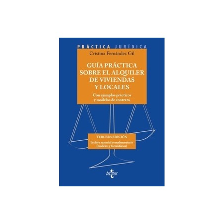 Guía práctica sobre el alquiler de viviendas y locales "Con ejemplos prácticos y modelos de contrato. Incluye Contenido Complem