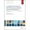 La gestión económica de la Procura y el nuevo arancel de derechos "Especial consideración al nuevo arancel aprobado por RD 434/