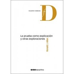 LA PRUEBA COMO EXPLICACIÓN Y OTRAS EXPLORACIONES
