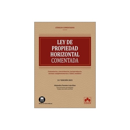 LEY DE PROPIEDAD HORIZONTAL 2025 "Comentarios, concordancias, jurisprudencia, normas complementarias e índice analíti"